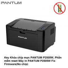 Phần mềm reset Máy in PANTUM P2505W Fix Firmware(No chip)