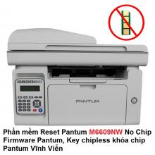 Phần mềm Reset Pantum M6609NW No Chip Firmware Pantum, Key chipless khóa chip mực Pantum M6609NW Vĩn...