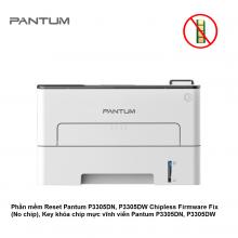 Phần mềm Reset Pantum P3305DN, P3305DW Chipless Firmware Fix (No chip)