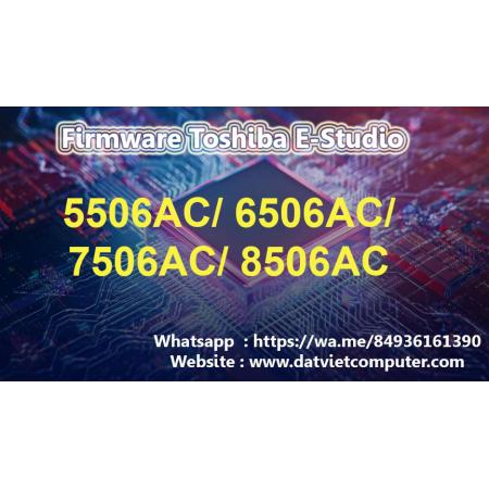 Firmware Toshiba e-STUDIO 5506AC, 6506AC, 7506AC, 8506AC Fix code Code F101, F106.