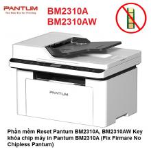 Key Reset Pantum BM2310A, BM2310AW – Fix Lỗi No Chip, 1001, 2004, 3001